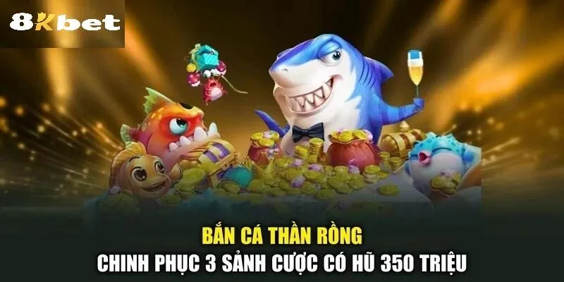 Các Sảnh Chơi và Hệ Thống Sinh Vật Trong Bắn Cá Rồng